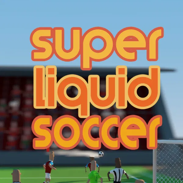 Super Liquid Soccer